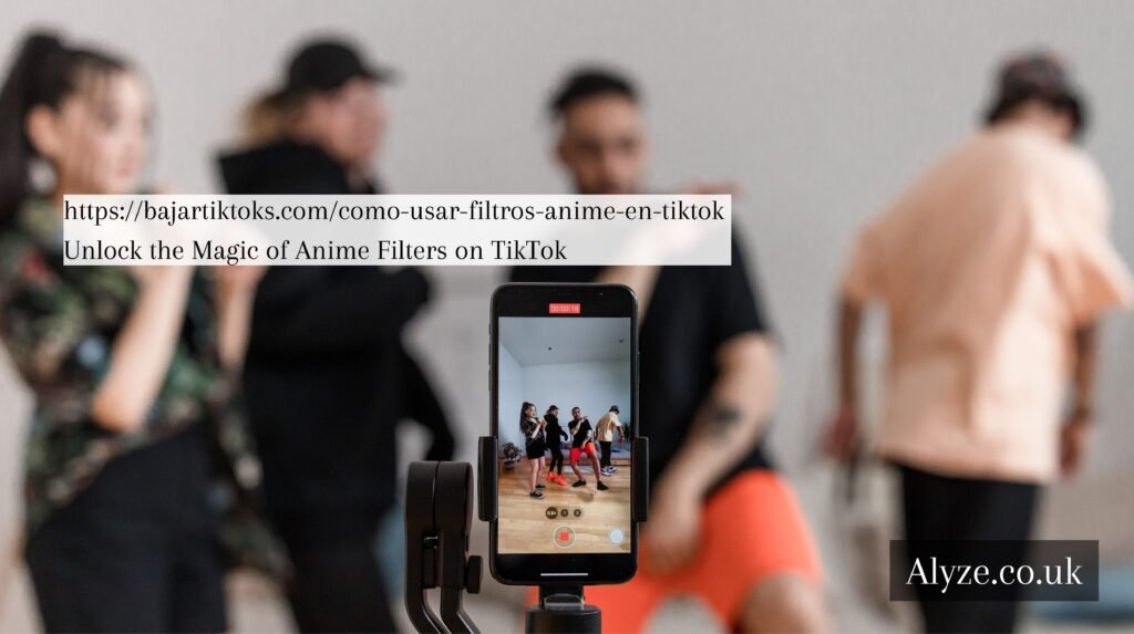 https://bajartiktoks.com/como-usar-filtros-anime-en-tiktok