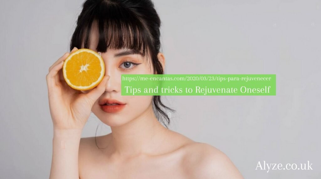 https://me-encantas.com/2020/03/23/tips-para-rejuvenecer