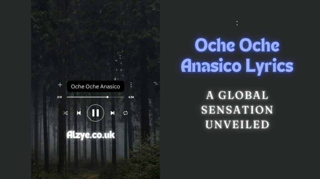 Oche Oche Anasico Lyrics