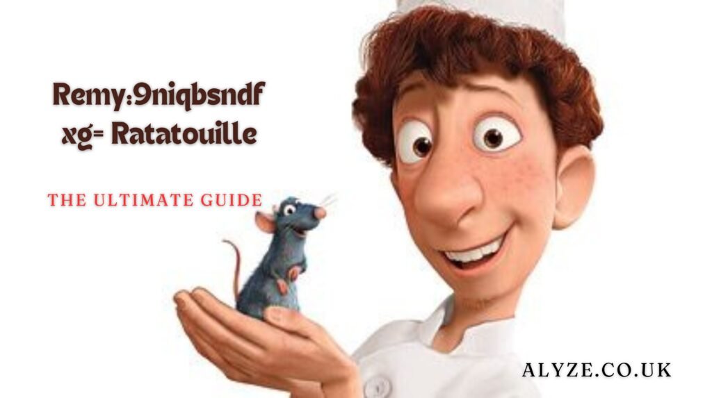 Remy:9niqbsndfxg= Ratatouille